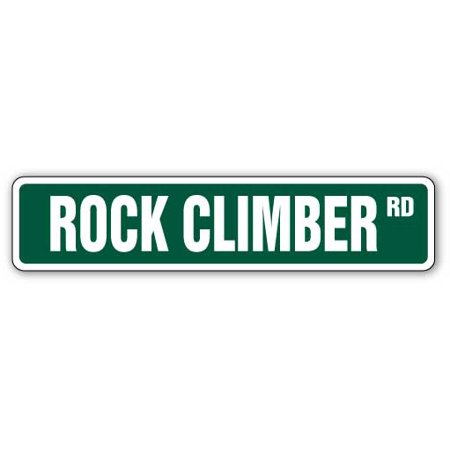 ROCK CLIMBER Aluminum Street Sign climbing holds harness mountain hill | Indoor/Outdoor |  18