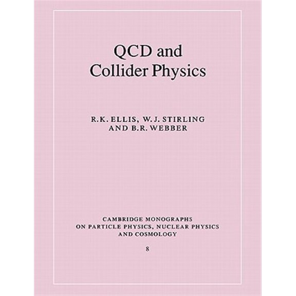 Pre-Owned Cambridge Monographs on Particle Physics QCD and Collider Physics, Book 8, (Paperback)