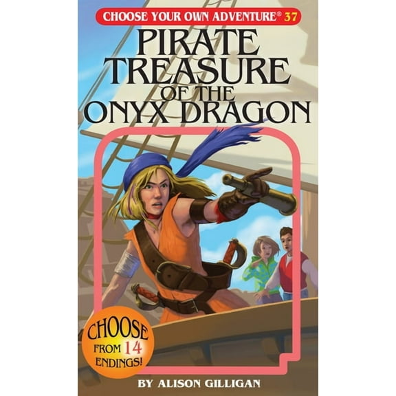 Choose Your Own Adventure Pirate Treasure of the Onyx Dragon, Book 037, (Paperback)