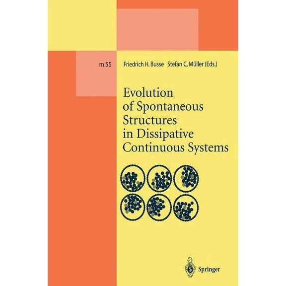 Lecture Notes in Physics Monographs Evolution of Spontaneous Structures in Dissipative Continuous Systems, Book 55, (Paperback)