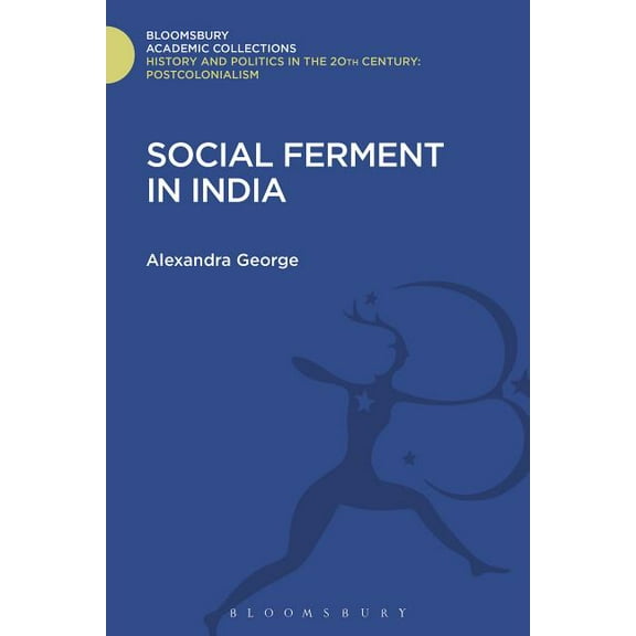History and Politics in the 20th Century Social Ferment in India, (Hardcover)