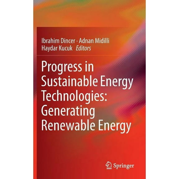 Progress in Sustainable Energy Technologies: Generating Renewable Energy, (Hardcover)