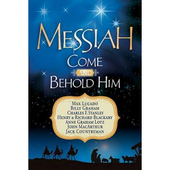Pre-Owned Messiah: Come and Behold Him: A Christmas Devotional (Paperback) 1404189726 9781404189720