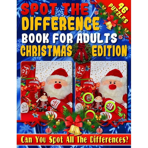 Spot the Difference Book for Adults: Christmas Edition - Fun Christmas Picture Puzzles - Can You (Paperback) by Candice Gilmore