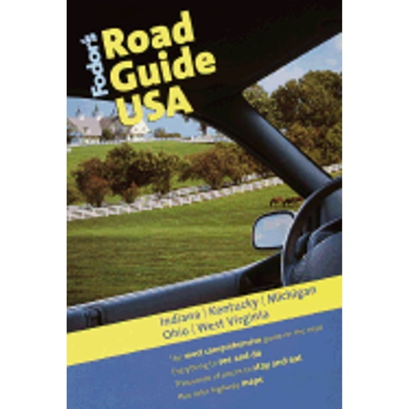 Pre-Owned Fodor's Road Guide USA: Indiana, Kentucky, Michigan, Ohio, West Virginia, 1st Edition (Paperback) 0679005048 9780679005049