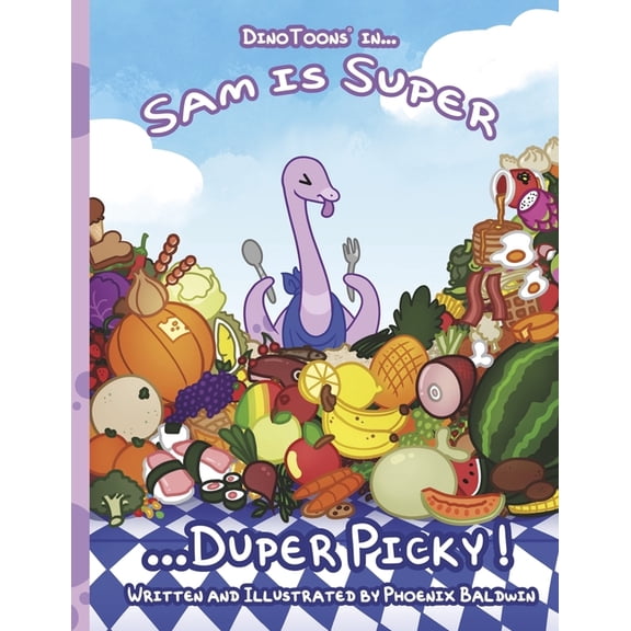 Dinotoons Sam Is Super ...Duper Picky!, (Paperback)