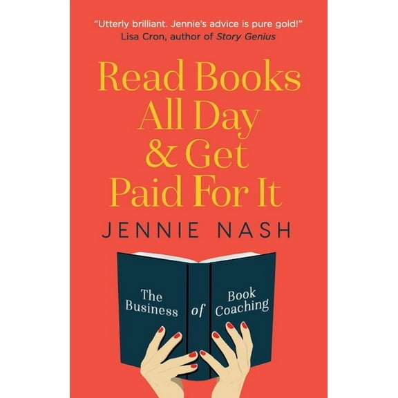 Read Books All Day and Get Paid For It: The Business of Book Coaching, (Paperback)