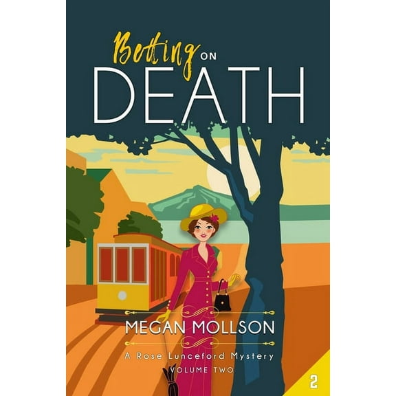 Betting on Death: A Cozy Mystery A Rose Lunceford Mystery Paperback 1710988347 9781710988345 Megan Mollson