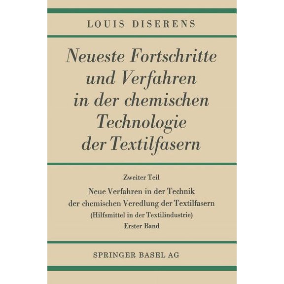 Neue Verfahren in Der Technik Der Chemischen Veredlung Der Textilfasern: Hilfsmittel in Der Textilindustrie, (Paperback)