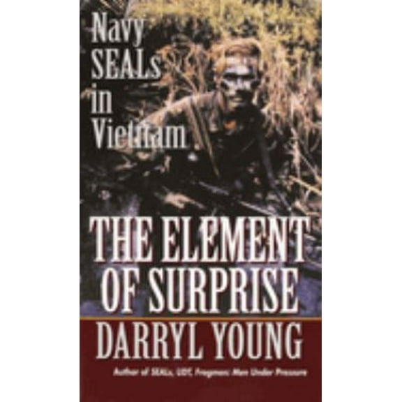 Pre-Owned The Element of Surprise: Navy Seals in Vietnam (Mass Market Paperback) 0804105812