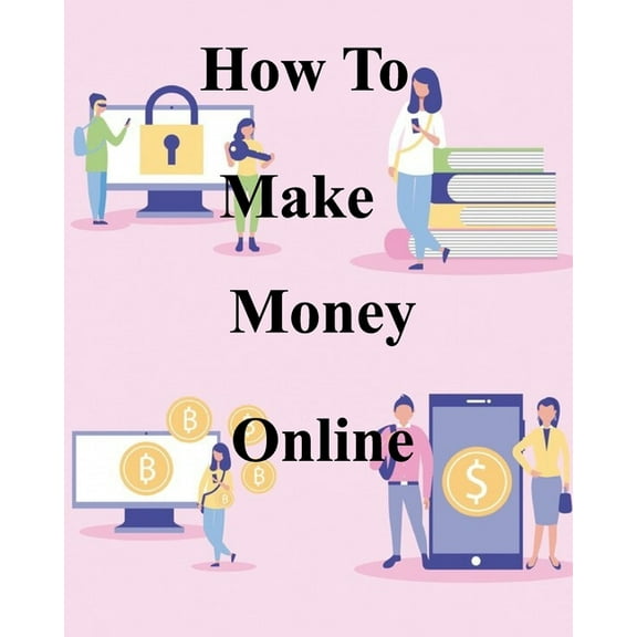 How To Make Money Online, (Paperback)