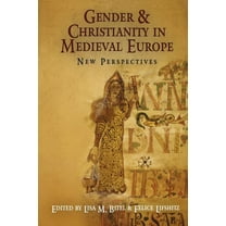 Middle Ages Gender and Christianity in Medieval Europe: New Perspectives, (Paperback)