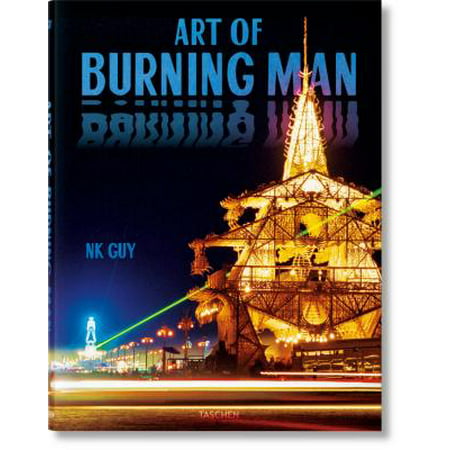 NK Guy. Art of Burning Man (Burning Man Best Photos)