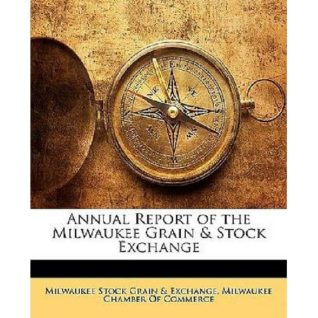 Annual Report of the Milwaukee Grain & Stock