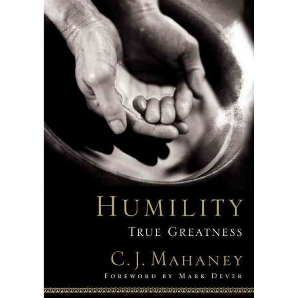 Pre-owned Humility : True Greatness, Hardcover by Mahaney, C. J., ISBN 1590523261, ISBN-13 9781590523261