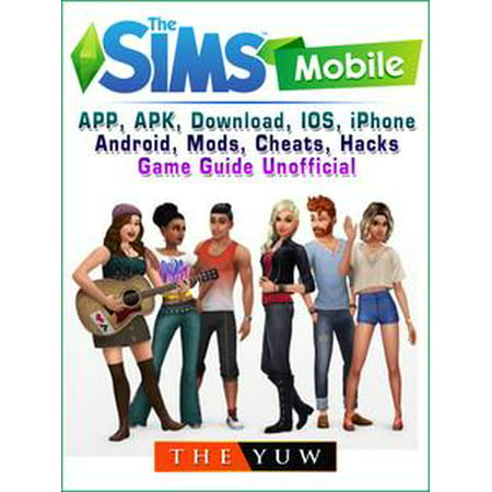 The Sims Mobile, APP, APK, Download, IOS, iPhone, Android, Mods, Cheats, Hacks, Game Guide Unofficial - (Best Gas Price App For Iphone)