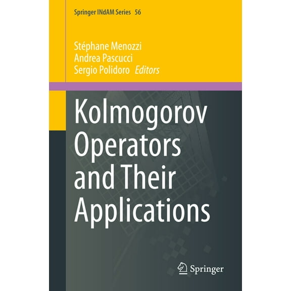 Springer Indam Kolmogorov Operators and Their Applications, Book 56, (Hardcover)