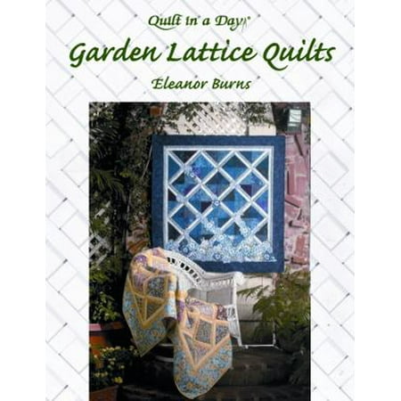 Garden Lattice Quilts (Quilt in a day series) [Paperback - Used]