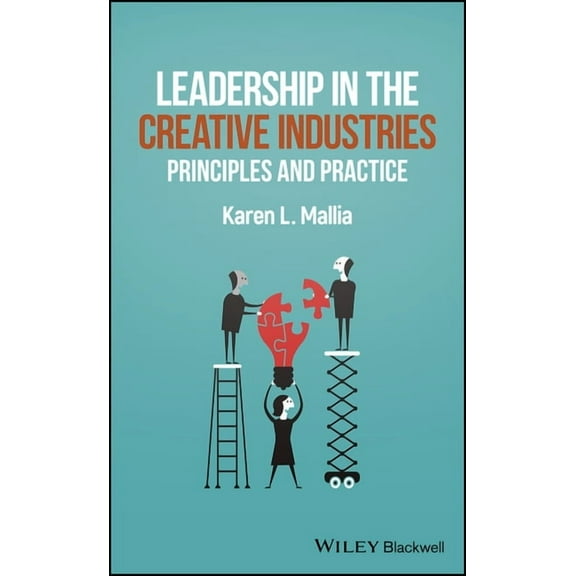 Leadership in the Creative Industries: Principles and Practice, (Paperback)
