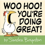Woo Hoo! You're Doing Great! (Hardcover)