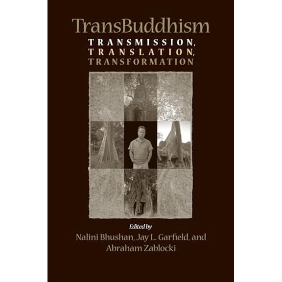 Pre-Owned TransBuddhism: Transmission, Translation, and Transformation (Paperback) by Nalini Bhushan, Jay L Garfield, Abraham Zablocki