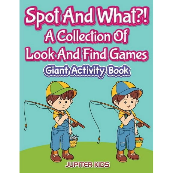 Spot And What?! A Collection Of Look And Find Games: Giant Activity Book (Paperback)