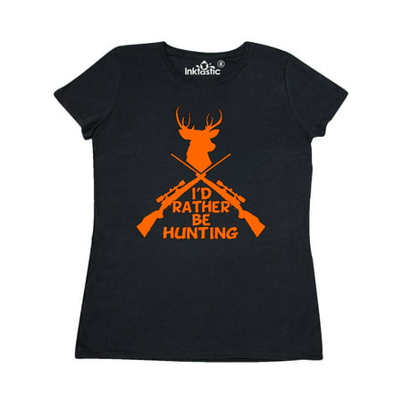 I'd Rather Be Hunting Women's T-Shirt