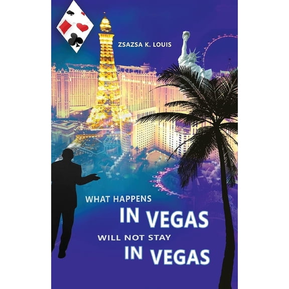 What Happens in Vegas Will Not Stay in Vegas, (Paperback)
