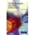 thumbnail image 1 of Pre-Owned The Space Environment and Its Effects on Space Systems (AIAA Education), 9781563479267, 1563479265, Hardcover,, 1 of 1