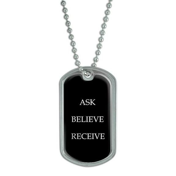 Ask Believe Receive Dog Tag