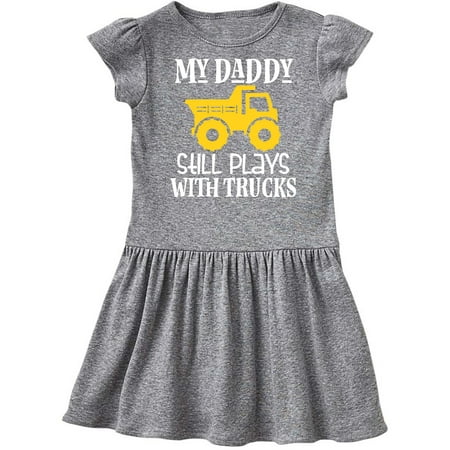 

Inktastic Construction My Daddy Still Plays With Trucks Gift Toddler Girl Dress