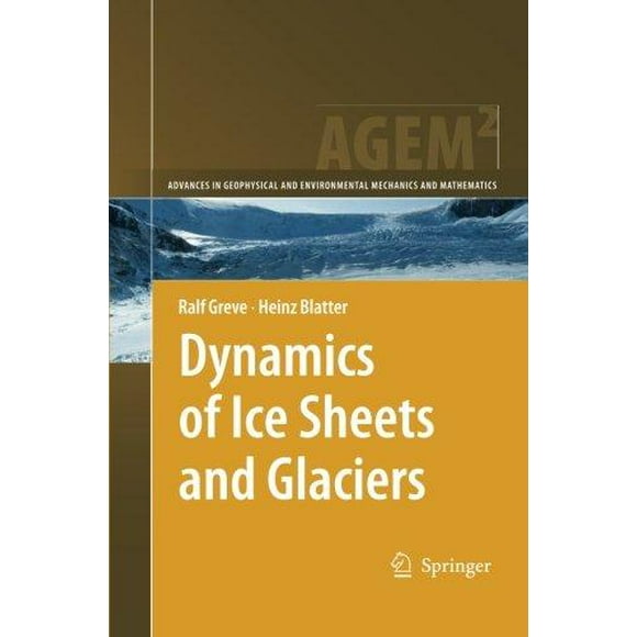Dynamics of Ice Sheets and Glaciers