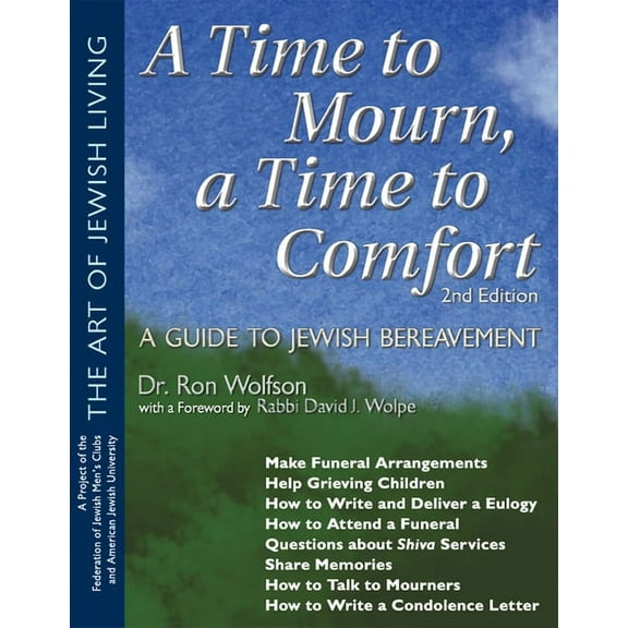 Art of Jewish Living A Time to Mourn, a Time to Comfort (2nd Edition): A Guide to Jewish Bereavement, (Hardcover)