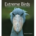 thumbnail image 1 of Pre-Owned Extreme Birds: The World's Most Extraordinary and Bizarre Birds (Paperback), 1 of 1