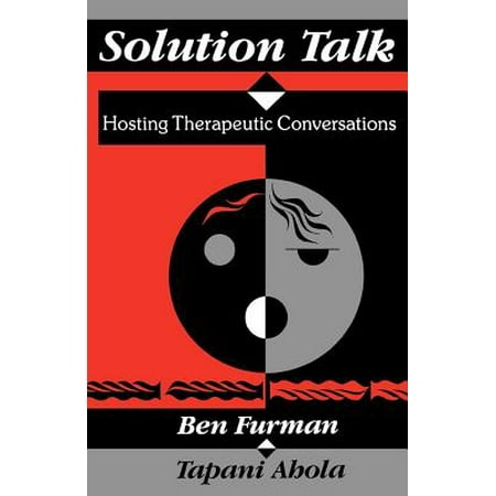 Solution Talk : Hosting Therapeutic Conversations