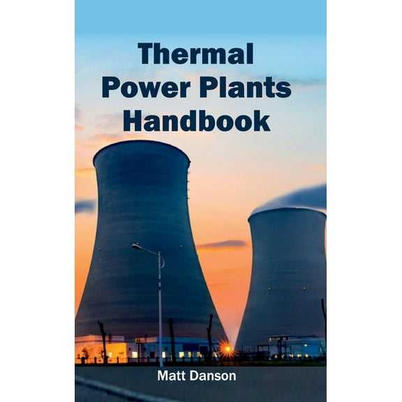Thermal Power Plants Handbook, (Hardcover)
