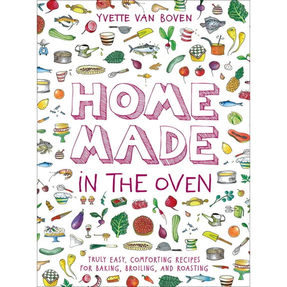 Pre-Owned Home Made in the Oven: Truly Easy, Comforting Recipes for Baking, Broiling, and Roasting (Hardcover) 141974044X 9781419740442