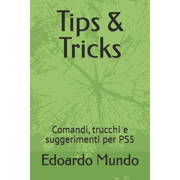Tips & Tricks: Comandi, trucchi e suggerimenti per PS5, (Paperback)