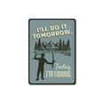 thumbnail image 2 of Today I'm Fishing Novelty Sign, Metal Wall Decor - 10x14 inches, 2 of 4