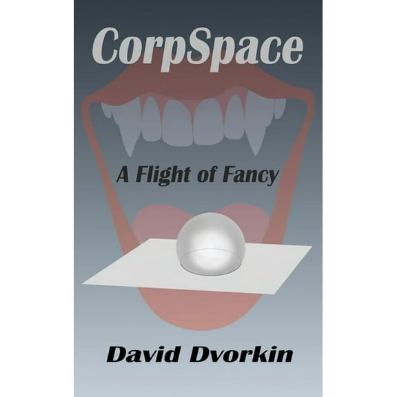 CorpSpace: A Flight of Fancy, (Hardcover)