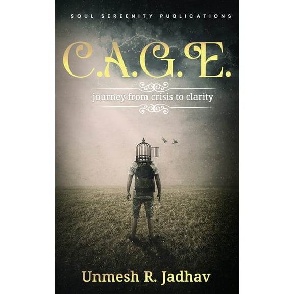 C.A.G.E. - journey from crisis to clarity, (Paperback)