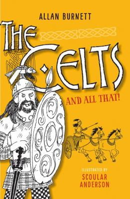 Pre-Owned The Celts and All That (Paperback) 1780273924 9781780273921