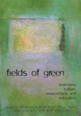 Pre-Owned Fields of Green: Restorying Culture, Environment and Education (Paperback) 1572738790 9781572738799