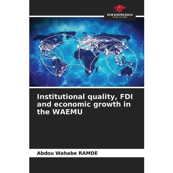 Institutional quality, FDI and economic growth in the WAEMU, (Paperback)