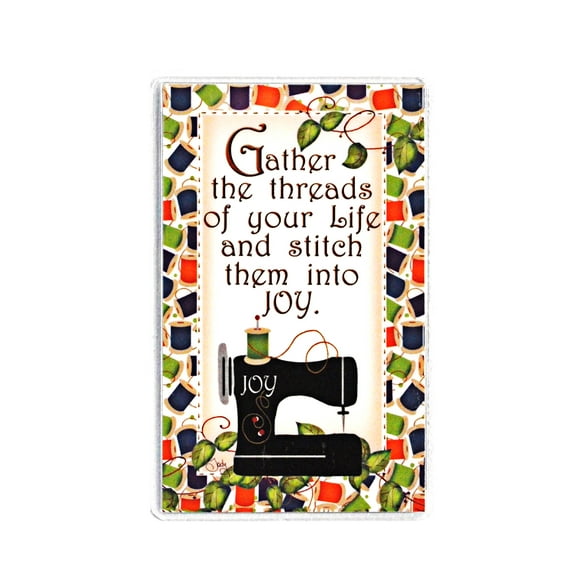 Gather the Threads of your Life and Stitch them into Joy Magnets