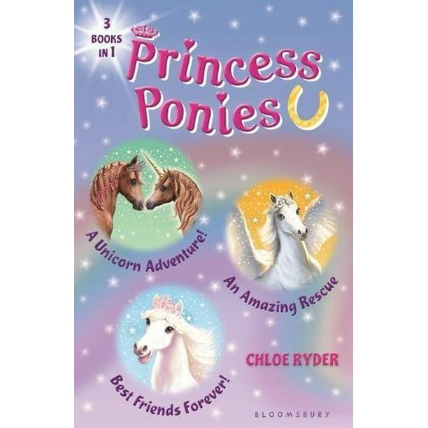 Princesse Poneys (Aventure Licorne / Sauvetage Incroyable / Meilleurs Amis pour Toujours, 3 Livres en 1)