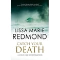 thumbnail image 2 of Pre-Owned Catch Your Death (Paperback) 1448307554 9781448307555, 2 of 2