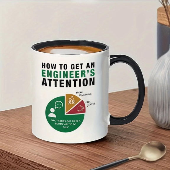 11oz Ceramic Coffee Mug How To Get An Engineer S Attention Humorous Washable Insulated Reusable Multipurpose Mug Engineering Enthusiasts with Ideal Home Office or Outdoor Decor