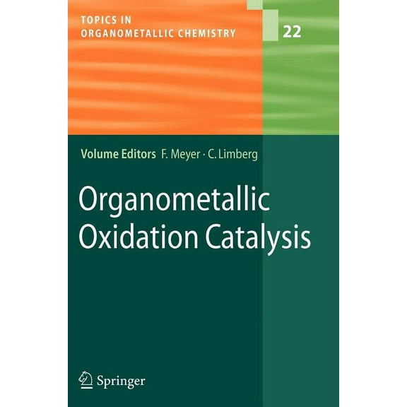 Topics in Organometallic Chemistry Organometallic Oxidation Catalysis, Book 22, (Paperback)