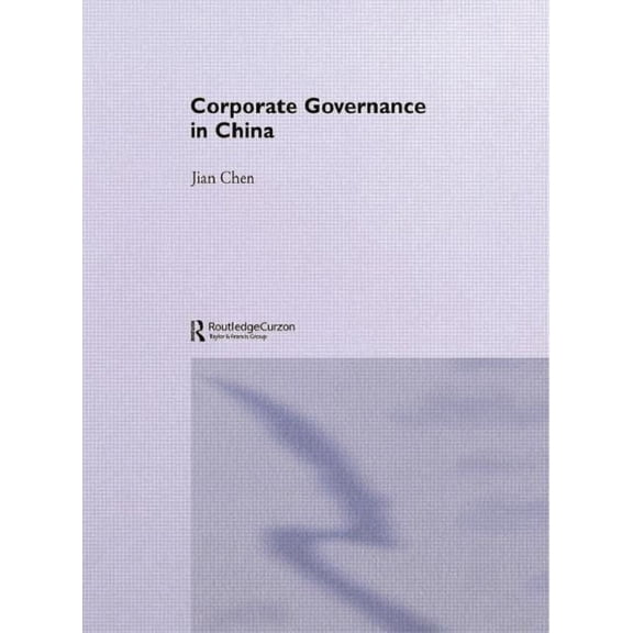 Routledge Studies on the Chinese Economy Corporate Governance in China, (Paperback)